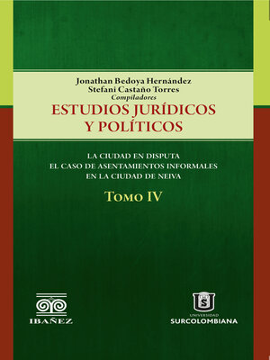 cover image of Estudios jurídicos y políticos. Tomo IV. La ciudad en disputa